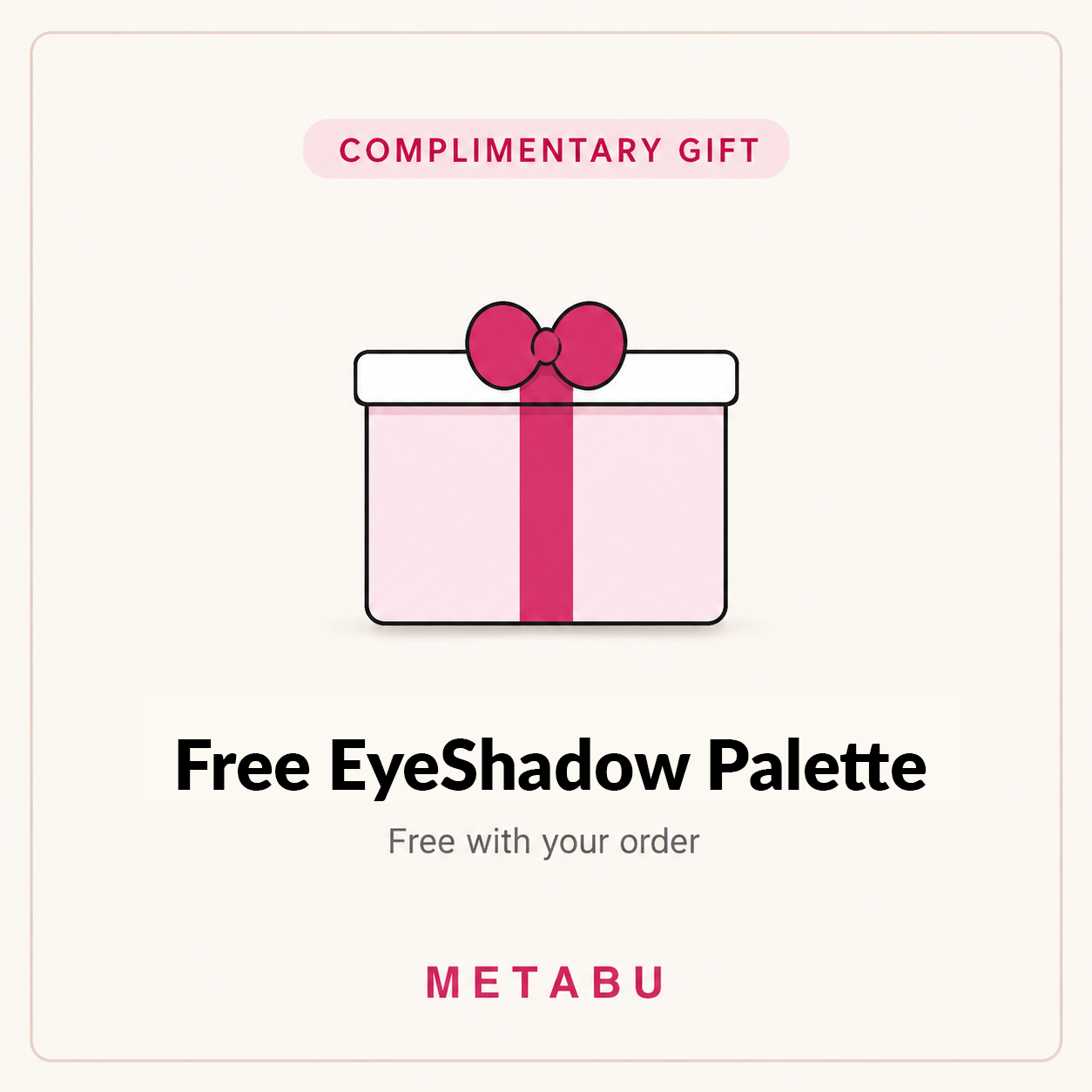 Eyeshadow palette (Free Gift)